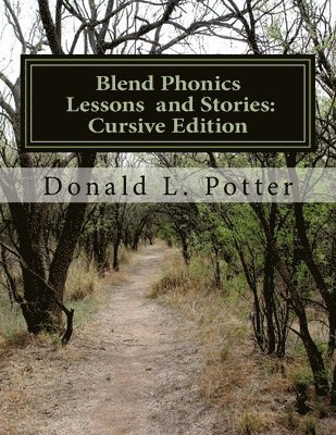 Donald L. Potter - Blend Phonics Lessons and Stories: Cursive Edition, Häftad. Tillgänglighet: Lägg i varukorg