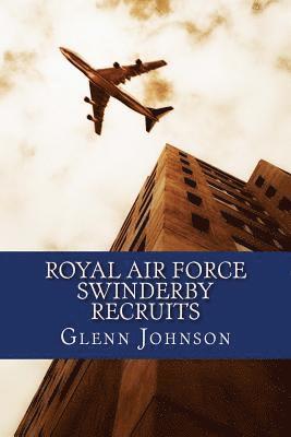 Glenn Johnson - Royal Air Force Swinderby Recruits, Häftad