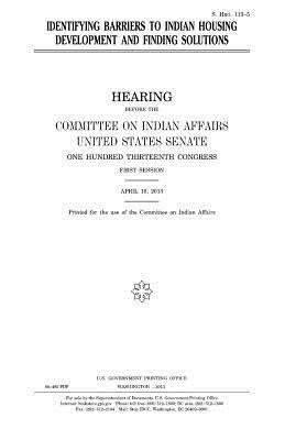 United States Senate, Committee On Indian Affairs 1993 - Identifying barriers to Indian housing development and finding solutions, Häftad. Tillgänglighet: Lägg i varukorg