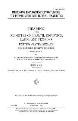 United States Senate, Committee on Health - Improving employment opportunities for people with intellectual disabilities, Häftad. Tillgänglighet: Lägg i varukorg