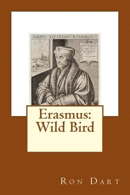 Ron Dart - Erasmus: Wild Bird, Häftad. Tillgänglighet: Lägg i varukorg