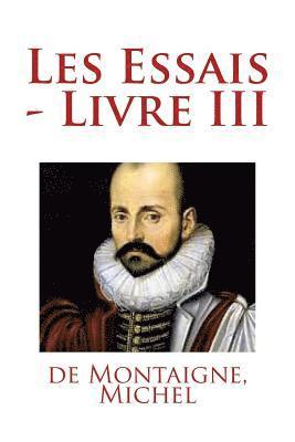 de Montaigne Michel, Mybook - Les Essais - Livre III, Häftad. Tillgänglighet: Lägg i varukorg