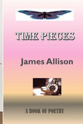 James Allison - Time Pieces, Häftad. Tillgänglighet: Lägg i varukorg
