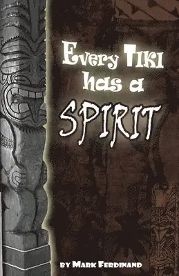 Mark Ferdinand - Every Tiki has a Spirit - In Black and White, Häftad. Tillgänglighet: Lägg i varukorg