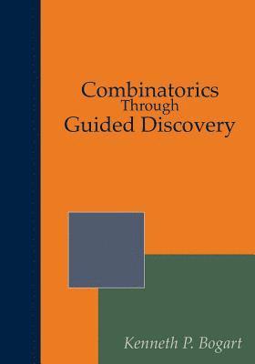 Mitchel T Keller, Oscar Levin, Kent E Morrison - Combinatorics Through Guided Discovery, Häftad. Tillgänglighet: Lägg i varukorg