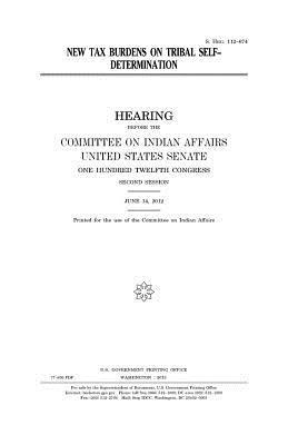 United States Senate, Committee On Indian Affairs 1993 - New tax burdens on tribal self-determination, Häftad. Tillgänglighet: Lägg i varukorg
