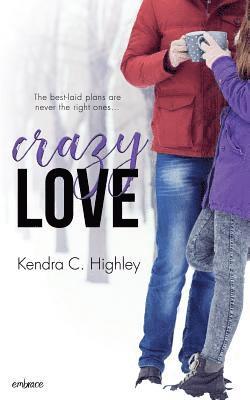 Kendra C. Highley - Crazy Love, Häftad. Tillgänglighet: Lägg i varukorg