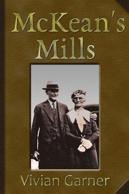 Vivian Garner - McKean's Mills, Häftad. Tillgänglighet: Lägg i varukorg