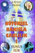 Butunsel Bakisla Canlilik-I: 'Madde Ve Enerji, Beden Ve Ruh Iliskisi'