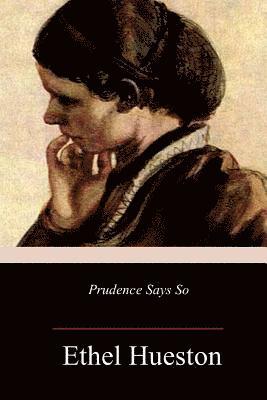 Ethel Hueston - Prudence Says So, Häftad