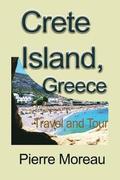 Crete Island, Greece: Travel and Tour
