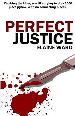 Elaine Ward - Perfect Justice, Häftad