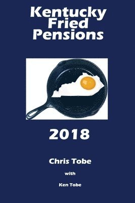Ken Tobe, Chris Tobe - Kentucky Fried Pensions 2018, Häftad. Tillgänglighet: Lägg i varukorg
