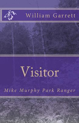 William Garrett - Visitor: Mike Murphy Park Ranger, Häftad. Tillgänglighet: Lägg i varukorg