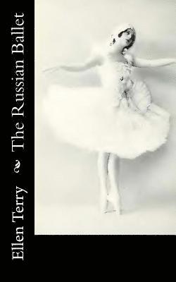 Ellen Terry - The Russian Ballet, Häftad. Tillgänglighet: Lägg i varukorg