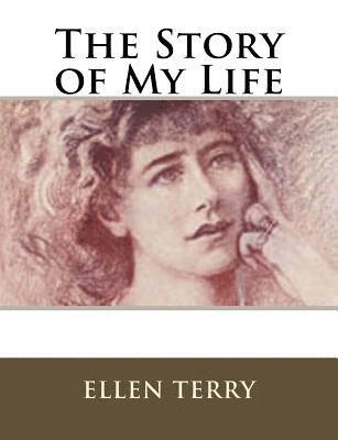 Ellen Terry - The Story of My Life, Häftad. Tillgänglighet: Lägg i varukorg