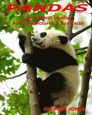 Spencer Jones - Pandas: Learn About Pandas Amazing Pictures & Fun Facts, Häftad