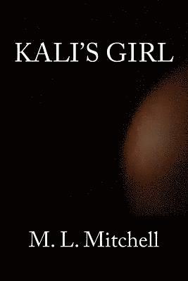 M. L. Mitchell - Kali's Girl, Häftad