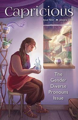 Lauren E. Mitchell, A. E. Prevost - Capricious: Gender Diverse Pronouns Special Issue, Häftad