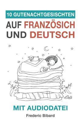Frederic Bibard - 10 Gutenachtgeschichten auf Französisch und Deutsch mit Audiodatei, Häftad. Tillgänglighet: Lägg i varukorg