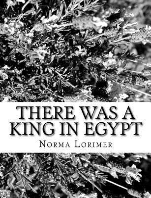 Norma Lorimer - There was a King in Egypt, Häftad. Tillgänglighet: Lägg i varukorg