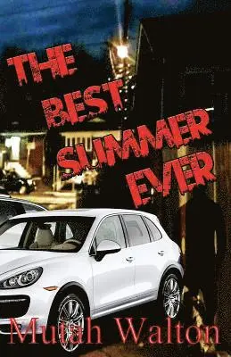 Mutah Walton - The Best Summer Ever: Revised Edition, Häftad. Tillgänglighet: Lägg i varukorg