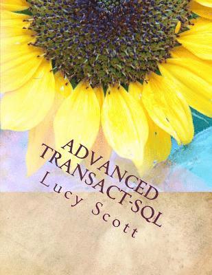Lucy Scott - Advanced Transact-SQL, Häftad. Tillgänglighet: Lägg i varukorg