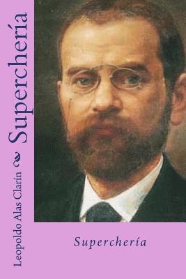 Leopoldo Alas Clarin - Supercheria, Häftad. Tillgänglighet: Lägg i varukorg