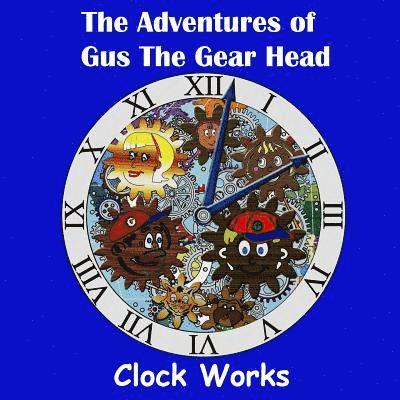 Justin Peters, Jodine Hubbard - The Adventures of Gus the Gear Head - Clock Works, Häftad. Tillgänglighet: Lägg i varukorg