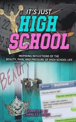 Delisa New Williams - Ijhs: It's Just High School: Inspiring Reflections of the Beauty, Pain, and Pressure of High School Life, Häftad. Tillgänglighet: Lägg i varukorg