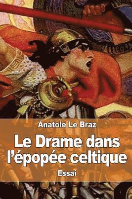 Anatole Le Braz - Le Drame dans l'épopée celtique, Häftad. Tillgänglighet: Lägg i varukorg