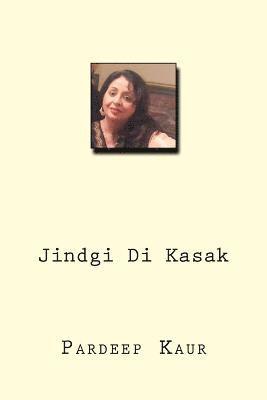 Pardeep Kaur - Jindgi Di Kasak, Häftad. Tillgänglighet: Lägg i varukorg