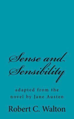 Robert C. Walton - Sense and Sensibility: adapted from the novel by Jane Austen, Häftad. Tillgänglighet: Lägg i varukorg