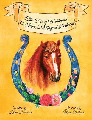 Kristen Halverson - The Tale of Willhanna: A Horse's Magical Birthday, Häftad. Tillgänglighet: Lägg i varukorg