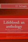 Lifeblood: an anthology: 10 short listed short stories from the IT Tallaght Short Story Competition, 2017.