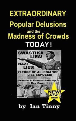 Dead Writers Club, Micky Barnetti - Extraordinary Popular Delusions and the Madness of Crowds Today: Swastikas, Nazis, Pledge of Allegiance Lies Exposed by Rex Curry + Francis & Edward B, Häftad. Tillgänglighet: Lägg i varukorg