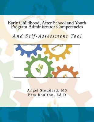 Pam Boulton Ed D., Angel Stoddard - Early Childhood, After School and Youth Program Administrator Competencies: And Self-Assessment Tool, Häftad. Tillgänglighet: Lägg i varukorg