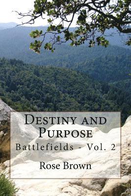 Rose Brown - Destiny and Purpose: Battlefields, Häftad