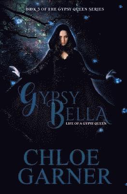 Chloe Garner - Gypsy Bella, Häftad. Tillgänglighet: Lägg i varukorg
