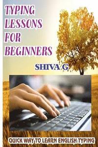 Typing Lessons for Beginners: Quick way to learn English Typing