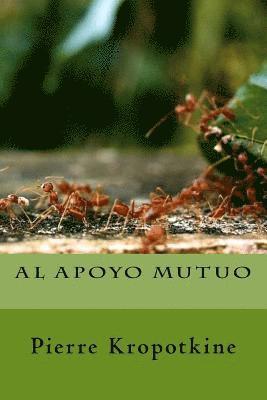 Pierre Kropotkine, Anton Rivas - Al apoyo mutuo, Häftad