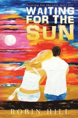 Robin Hill - Waiting for the Sun, Häftad