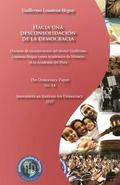 Hacia una desconsolidación de la democracia: The Democracy Paper No. 14