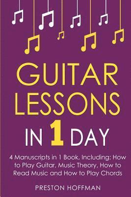 Preston Hoffman - Guitar Lessons: In 1 Day - Bundle - The Only 4 Books You Need to Learn Acoustic Guitar Music Theory and Guitar Instructions for Beginners Today, Häftad. Tillgänglighet: Lägg i varukorg