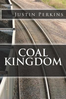 Justin Perkins - Coal Kingdom: Life In THe Mountains, Häftad. Tillgänglighet: Lägg i varukorg