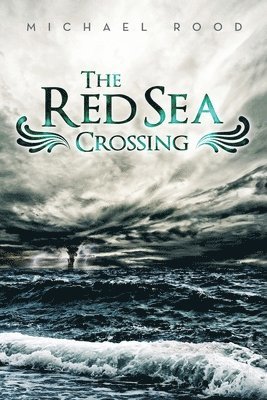 Michael Luther - The Red Sea Crossing, Häftad. Tillgänglighet: Lägg i varukorg