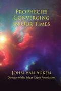 Prophecies Converging in Our Times