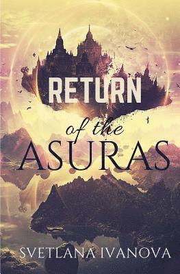 Svetlana Ivanova - Return of the Asuras: The Sequel, Häftad. Tillgänglighet: Lägg i varukorg