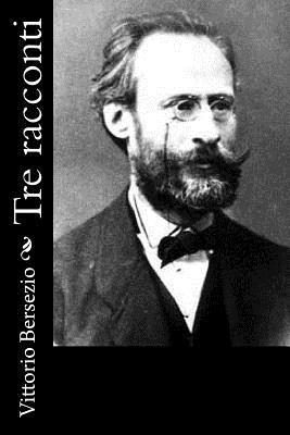 Vittorio Bersezio - Tre racconti, Häftad. Tillgänglighet: Lägg i varukorg