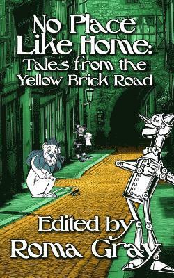 Lucretia Stanhope, G. H. Finn - No Place Like Home: Twisted Tales from the Yellow Brick Road, Häftad. Tillgänglighet: Lägg i varukorg
